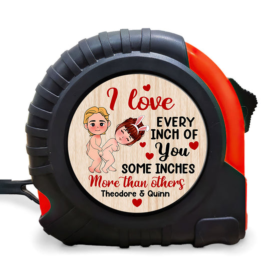 I Love Every Inch Of You - Personalized Tape Measure